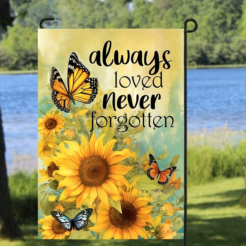 Always Loved, Never Forgotten" Butterfly & Sunflower Double-Sided Garden Flag