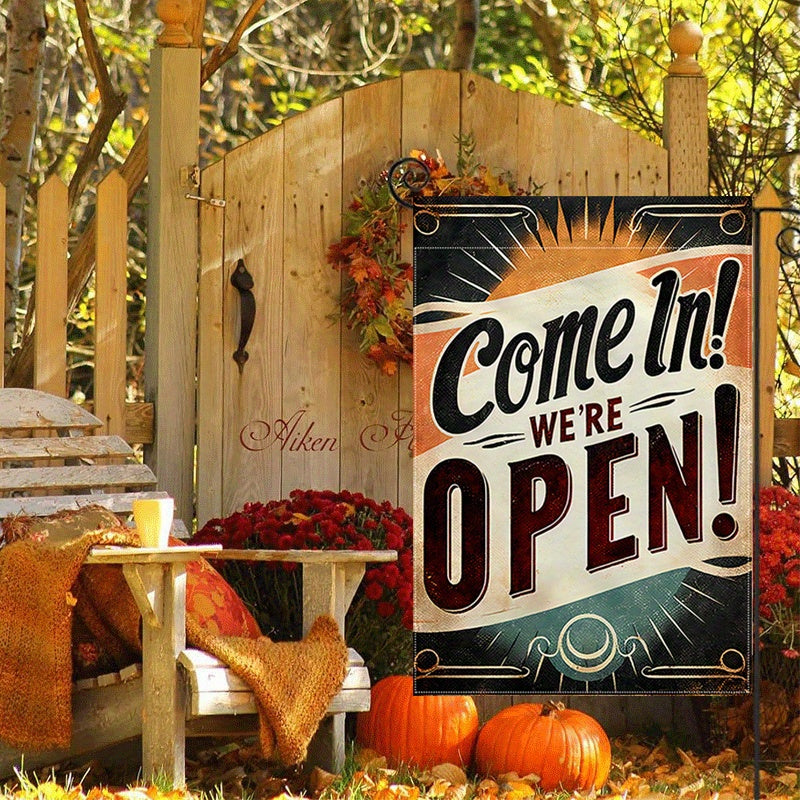 "Come In We're Open" Garden Flag