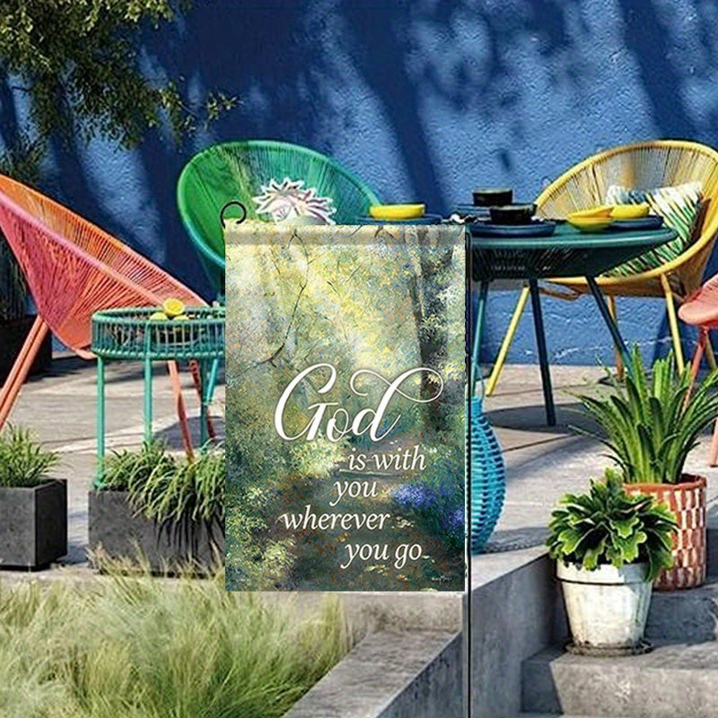 "God Is with You Wherever You Go" Inspirational Garden Flag