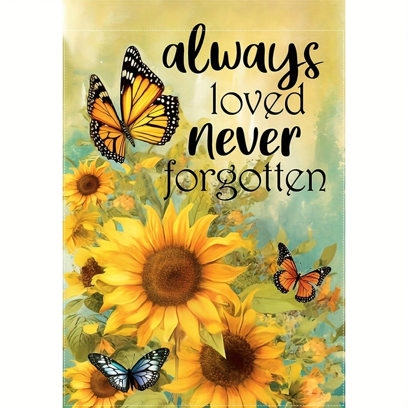 Always Loved, Never Forgotten" Butterfly & Sunflower Double-Sided Garden Flag