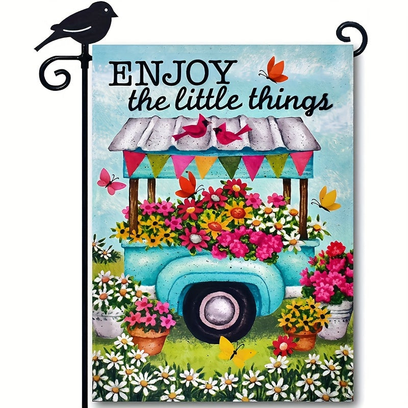 Enjoy The Little Things Welcome Garden Flag