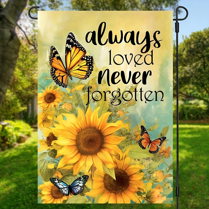 Always Loved, Never Forgotten" Butterfly & Sunflower Double-Sided Garden Flag