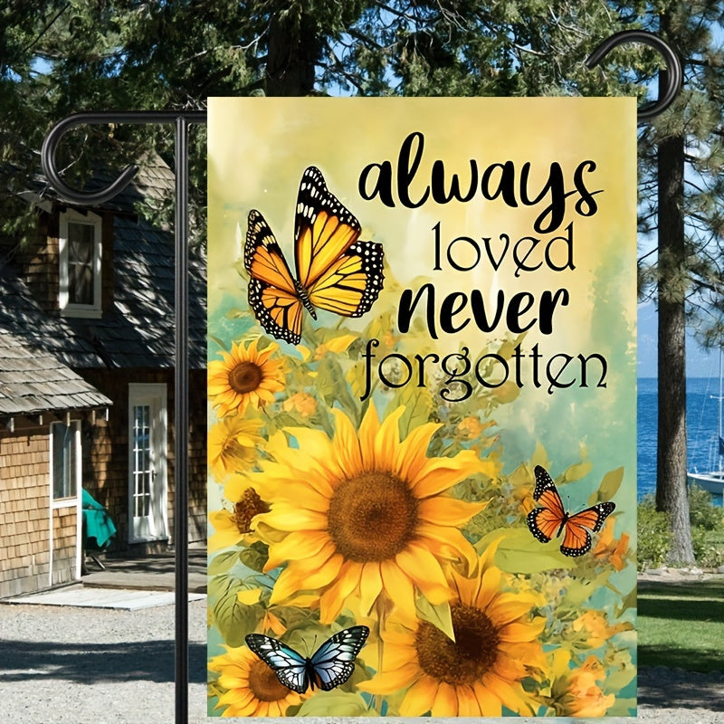 Always Loved, Never Forgotten" Butterfly & Sunflower Double-Sided Garden Flag