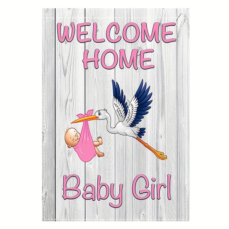 Welcome Home Baby Girl Garden Flag