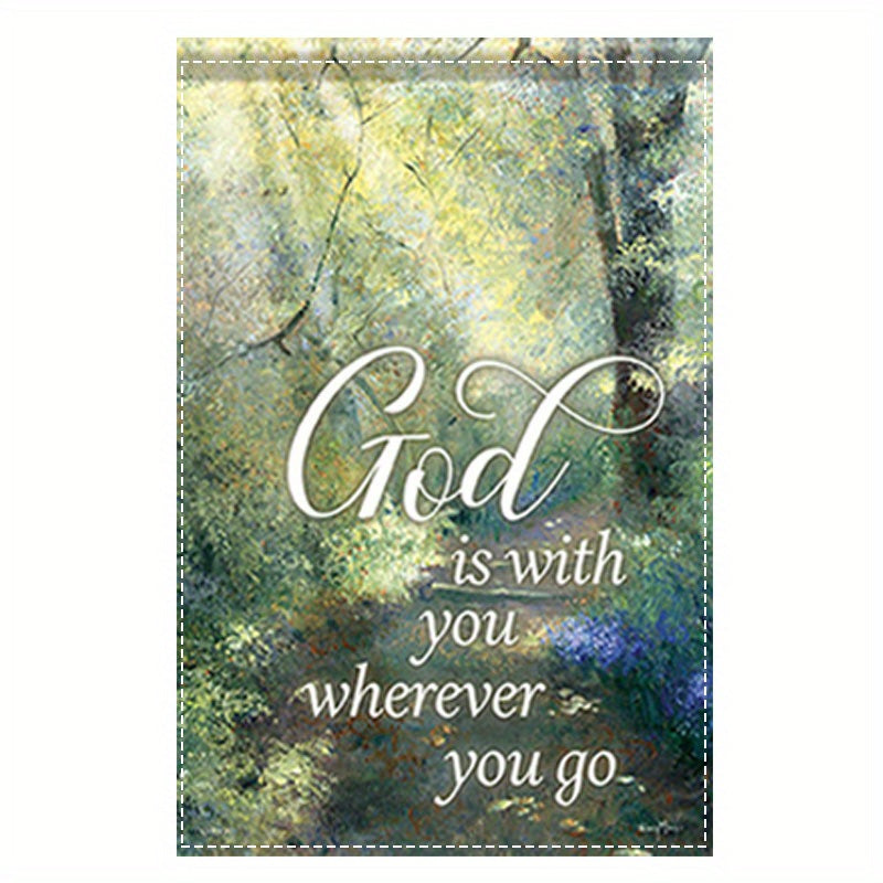 "God Is with You Wherever You Go" Inspirational Garden Flag