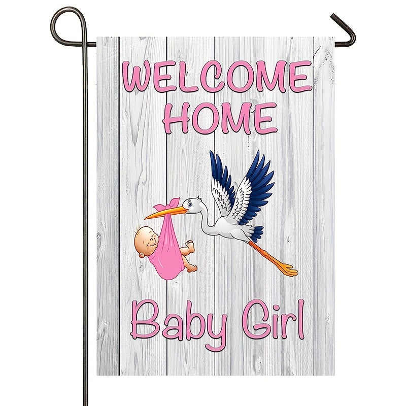 Welcome Home Baby Girl Garden Flag