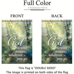 "God Is with You Wherever You Go" Inspirational Garden Flag