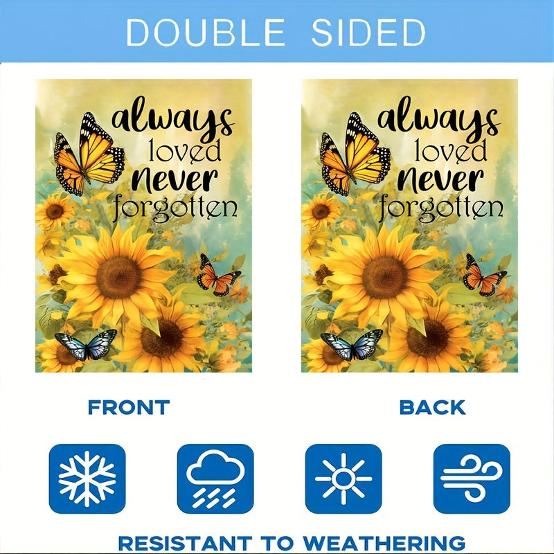 Always Loved, Never Forgotten" Butterfly & Sunflower Double-Sided Garden Flag