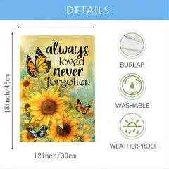 Always Loved, Never Forgotten" Butterfly & Sunflower Double-Sided Garden Flag